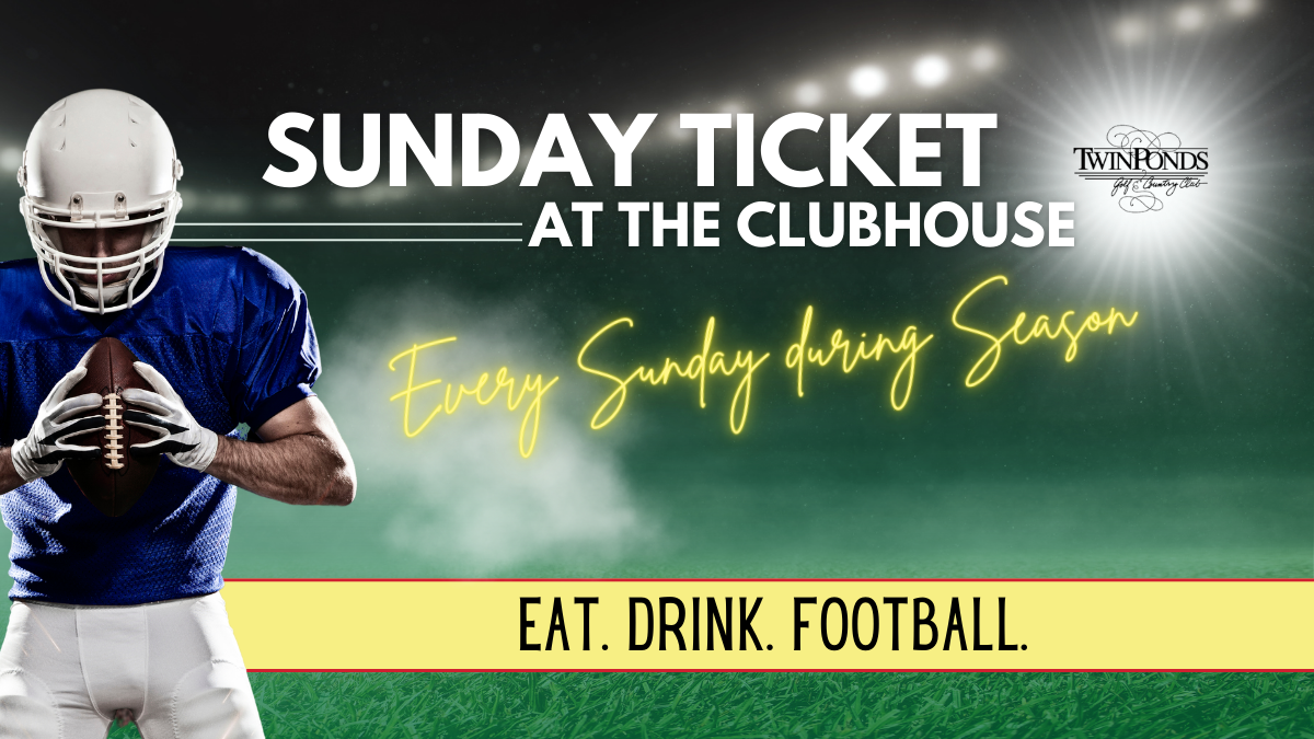 Sunday Ticket at the Clubhouse